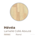 Panneau en hévéa lamellé collé abouté rond – Découpe sur mesure, bois durable et esthétique avec dimensions personnalisées.