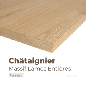 Panneau en châtaignier massif lames entières – Découpe sur mesure, bois naturel et résistant avec dimensions personnalisées.