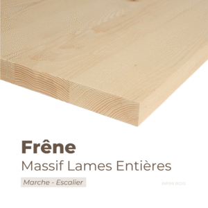 Panneau marche escalier en frêne massif lames entières – Découpe sur mesure, bois résistant et élégant avec dimensions personnalisées.