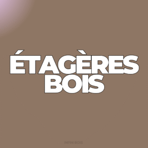 Étagère Bois