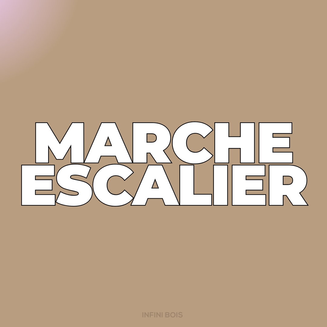 Marches Escaliers