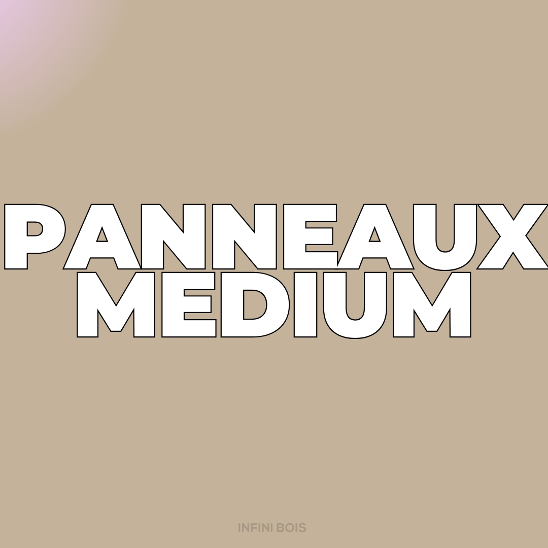 Panneaux Medium